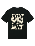 Blessed Without Sneezin' T-Shirt